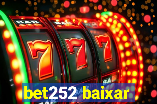 bet252 baixar